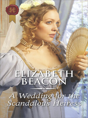 cover image of A Wedding for the Scandalous Heiress